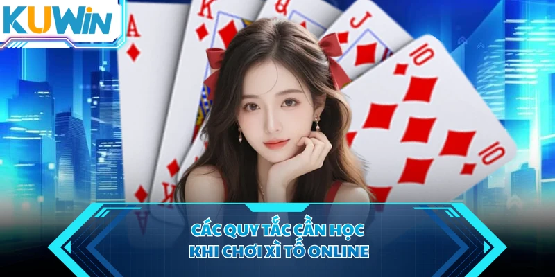 Các quy tắc cần học khi chơi xì tố online