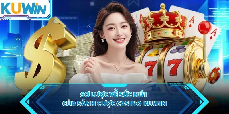 Tiết lộ các game casino KUWIN thu hút nhất